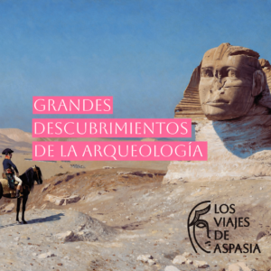 Grandes descubrimientos de la Arqueología